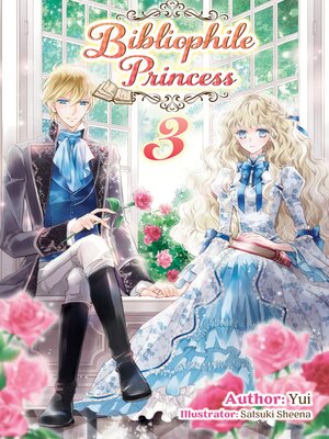 cover image of Bibliophile Princess, Volume 3